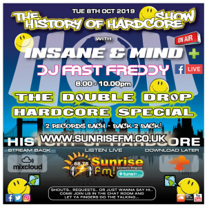 Insane & Mind + Fast Freddy ”Live” Sunrise FM - 1996-2019 Hardcore - 8th Oct 2019