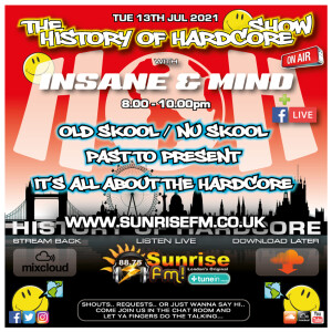 Insane ”Live” Sunrise FM - 1992-2021 Hardcore - 13th July 2021