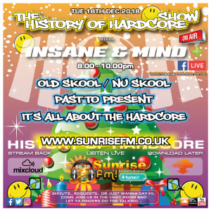 Insane & Mind ”Live” Sunrise FM - 1993-2018 Hardcore - 18th Dec 2018