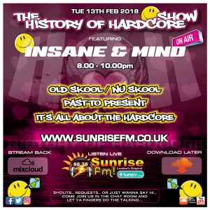Insane & Mind ”Live” Sunrise FM - 1992-2018 Hardcore - 13th Feb 2018