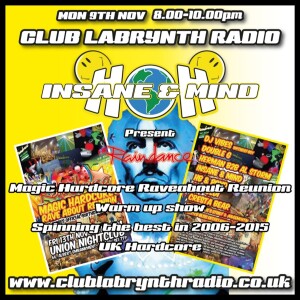 Insane & Mind ”Live” Club Labrynth Radio - 2006-2015 Hardcore Session - 9th Oct 2015