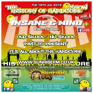 Insane & Mind ”Live” Sunrise FM - 1992-2019 Hardcore - 16th July 2019