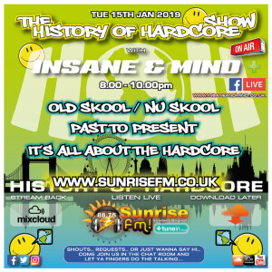 Insane & Mind ”Live” Sunrise FM - 1992-2019 Hardcore - 15th Jan 2019