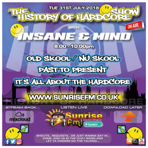 Insane & Mind ”Live” Sunrise FM - 1992-2018 Hardcore - 31st July 2018