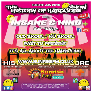 Insane & Mind ”Live” Sunrise FM - 1992-2019 Hardcore - 4th Jun 2019