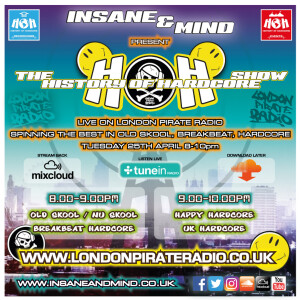 Insane & Mind ”Live” London Pirate Radio - 1991-2017 Hardcore - 25th Apr 2017