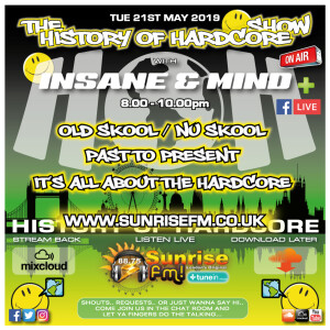 Insane & Mind ”Live” Sunrise FM - 1992-2019 Hardcore - 21st May 2019