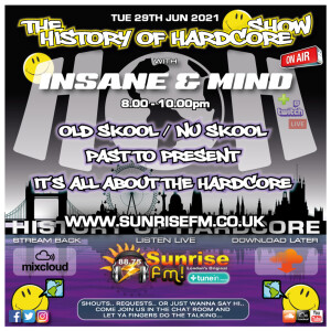 Insane ”Live” Sunrise FM - 1992-2021 Hardcore - 29th Jun 2021