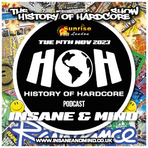 The History Of Hardcore Show - Insane & Mind - Sunrise FM - 14th Nov 2023