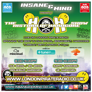 Insane & Mind ”Live” London Pirate Radio - 1991-2017 Hardcore - 28th Mar 2017