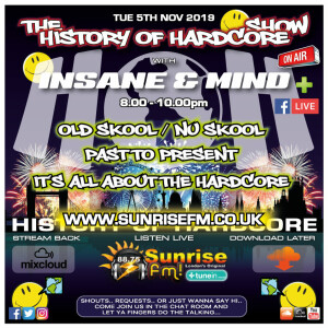 Insane & Mind ”Live” Sunrise FM - 1992-2019 Hardcore - 5th Nov 2019