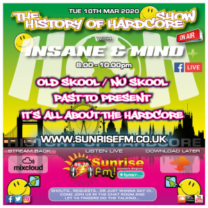 Insane & Mind ”Live” Sunrise FM - 1992-2020 Hardcore - 10th Mar 2020