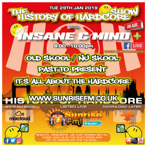 Insane & Mind ”Live” Sunrise FM - 1994-2019 Hardcore - 29th Jan 2019