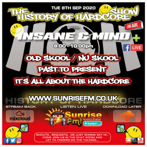 Insane & Mind ”Live” Sunrise FM - 1992-2020 Hardcore - 8th Sep 2020