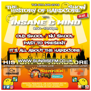 Insane & Mind ”Live” Sunrise FM - 1992-2019 Hardcore - 9th Apr 2019