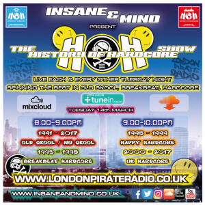 Insane & Mind ”Live” London Pirate Radio - 1991-2017 Hardcore - 14th Mar 2017