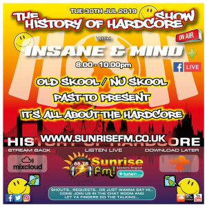 Insane & Mind ”Live” Sunrise FM - 1992-2019 Hardcore - 30th July 2019