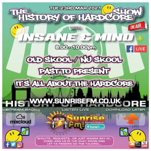 Insane ”Live” Sunrise FM - 1992-2021 Hardcore - 23rd Mar 2021