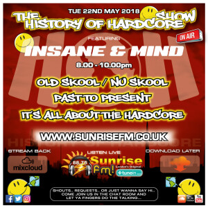 Insane & Mind ”Live” Sunrise FM - 1992-2018 Hardcore - 22nd May 2018