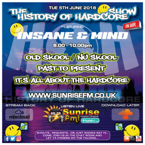 Insane & Mind ”Live” Sunrise FM - 1992-2018 Hardcore - 5th June 2018