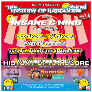 Insane & Mind ”Live” Sunrise FM - 1992-2019 Hardcore - 7th May 2019