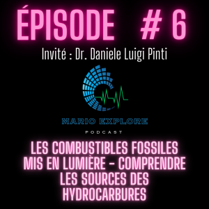 Épisode # 6 - (FRENCH) Les Combustibles Fossiles Mis En Lumière