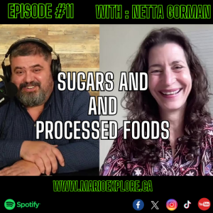 Episode #11 - Sugars & Processed Foods