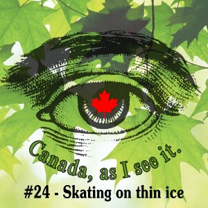 #24 - Skating on thin ice