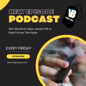 Non Nicotine Vape Juices? Hit or Pass? Know The Hype