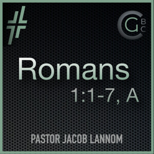 Romans 1:1-7, A - Know Your Role Pt. 1