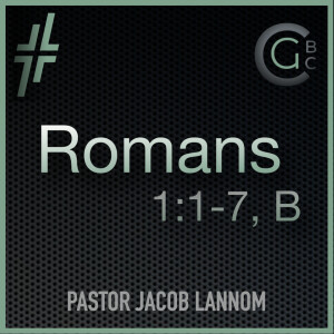 Romans 1:1-7, B - Know Your Role Pt. 2