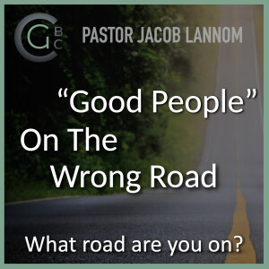 “Good People” On The Wrong Road