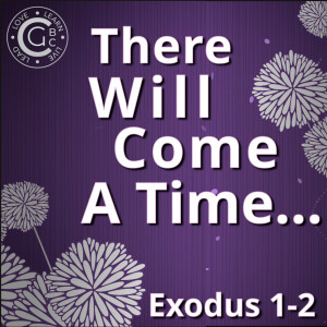 There Will Come A Time...