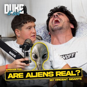 Vincent Gigante's Take on Earth Being Flat, Aliens, and Big Foot - EP 015