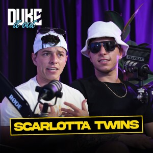 Scarlotta Twins on Dillon Danis being a Twitter Warrior, Having an Only Fans Daughter and Why Babies Are Now Being Named Theybies - EP 006