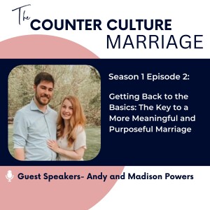 Getting Back to the Basics: The Key to a More Meaningful and Purposeful Marriage