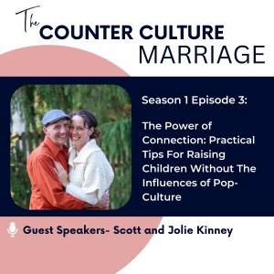 The Power of Connection: Practical Tips for Raising Children Without the Influences of Pop-Culture