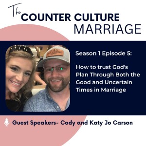 How to trust God’s Plan Through Both the Good and Uncertain Times in Marriage