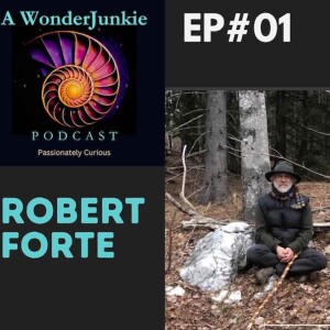 Robert Forte Episode #1  An Honest Look at the Psychedelic Renaissance.  A deep dive into modern psychedelia