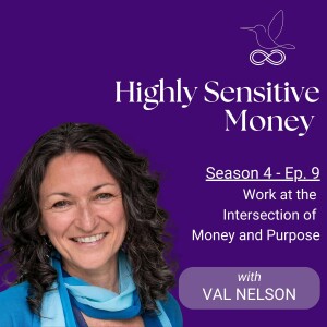 Work at the Intersection of Money and Purpose with Val Nelson