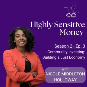 Community Investing: Building a Just Economy with Nicole Middleton Holloway