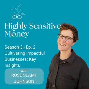 Cultivating Impactful Businesses: Key Insights from Rose Slam! Johnson