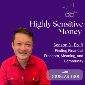 Douglas Tsoi on Finding Financial Freedom, Meaning, and Community