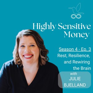 Why Sensitivity Is a Superpower: Dr. Julie Bjelland on Rest, Resilience, and Rewiring the Brain