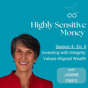 Investing with Integrity: Janine Firpo on Values-Aligned Wealth