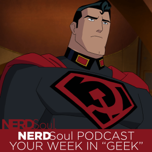 Superpower List: Marvel vs DC + Superman Red Son Movie Review | NERDSoul • Your Week in Geek