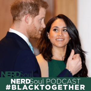 Meghan Markle: Race and Royalty #BlackTogether: A Walk In Her Shoes | NERDSoul