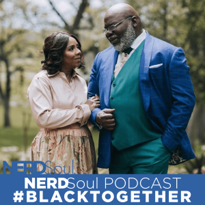 T.D. & Serita Jakes: Model Homes: Bringing Your Faith into Your Home! | #BlackTogether w/ NERDSoul