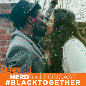 Our Kids/Teens Dating Outside of Their Race & More! | #BlackTogether w/ NERDSoul