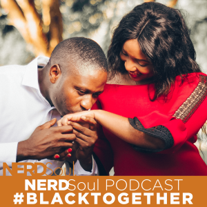 Let's Talk Black Excellence, Thanksgiving & Family Get Togethers | #BlackTogether w/ NERDSoul